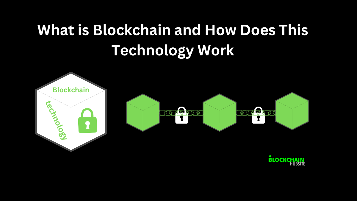 What Is Blockchain And How Does This Technology Works?