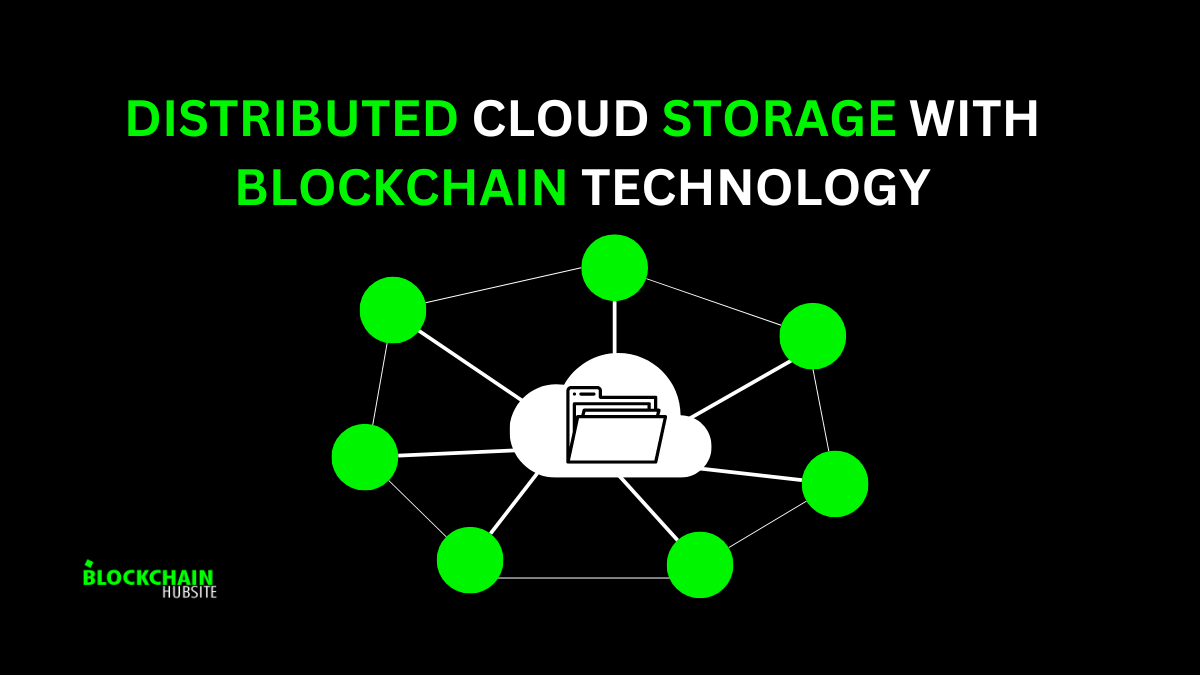 Distributed Cloud Storage With Blockchain Technology