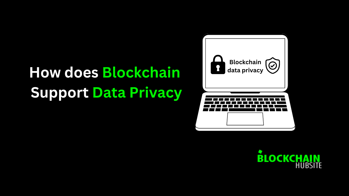 How does Blockchain Support Data Privacy
