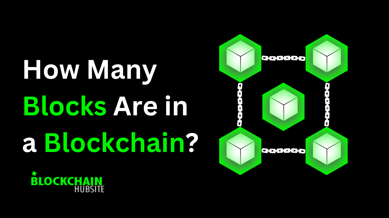 How Many Blocks Are in a Blockchain