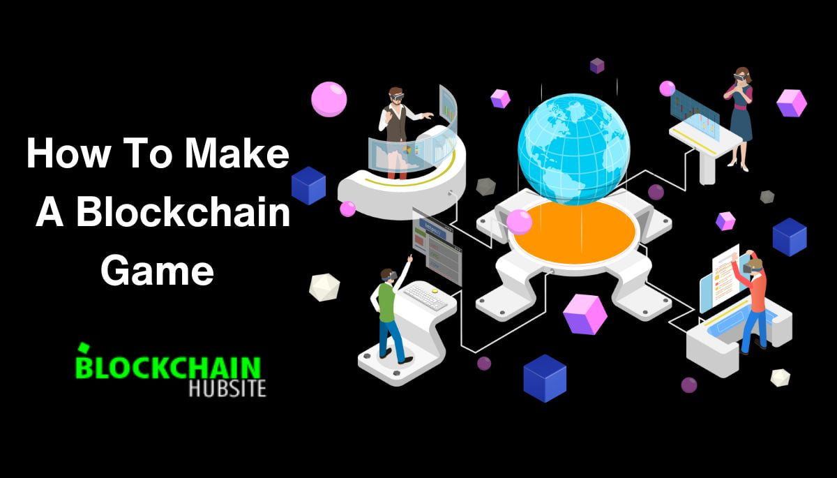 How To Make A Blockchain Game 